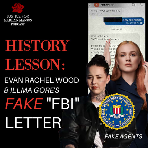 History Lesson on the Ashley Illma Gore and Evan Rachel Wood fake FBI letter included in Marilyn Manson's lawsuit in thanks to Illma's twin, Bryton.